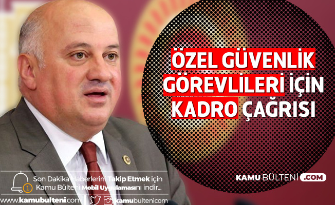 Iskur Araciligi Ile Typ Kapsaminda Istihdam Edilen Ozel Guvenlik Personeline Kadro Verilmelidir