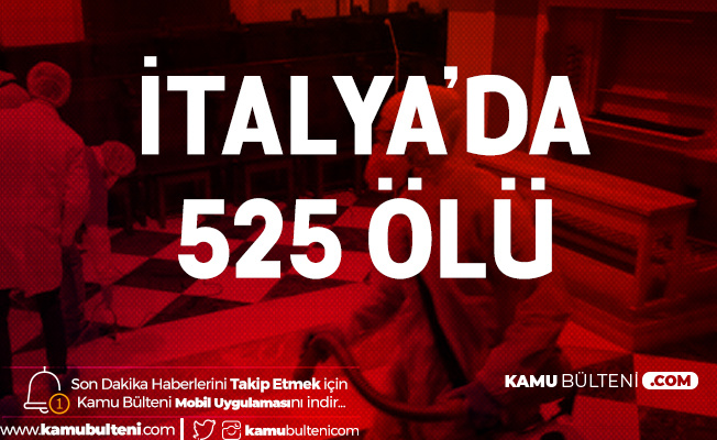 İtalya'da 1 Gün İçerisinde 525 Kişi Hayatını Kaybetti İtalya'da 1 Gün İçerisinde 525 Kişi Hayatını Kaybetti