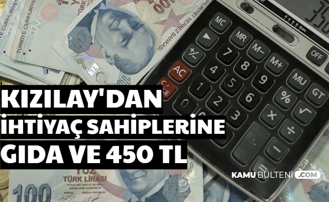 Kızılay'dan İhtiyaç Sahiplerine 450 TL Verecek