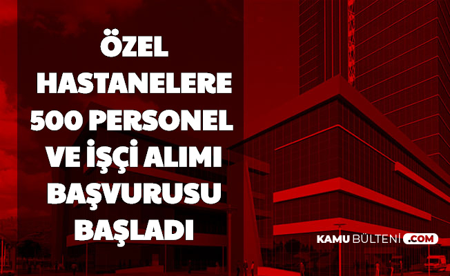 Hastanelere 500 Personel Alimi Basladi En Az Ilkokul Mezunu Is Ilanlari