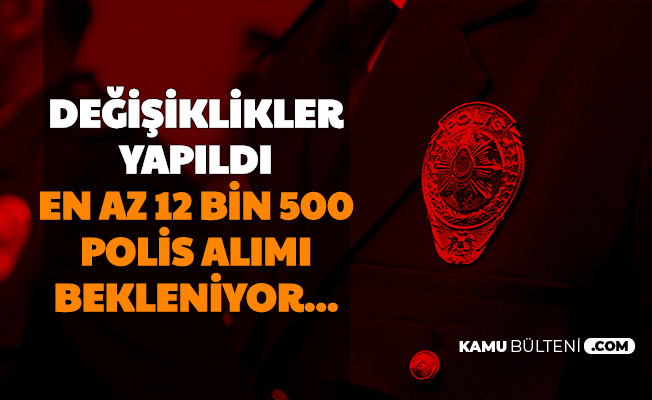 Polis Olmak Isteyenler Degisiklikler Yapildi En Az Lise Mezunu 12 Bin 500 Polis Alimi Bekleniyor