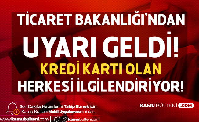 Ticaret Bakanlığı'ndan Kredi Kartı Aidatlarıyla İlgili Açıklama Ticaret Bakanlığı'ndan Kredi Kartı Aidatlarıyla İlgili Açıklama