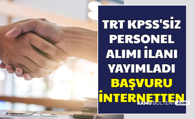 trt kpss siz personel alimi ilanlari yayimladi iste trt is basvurusu 2020