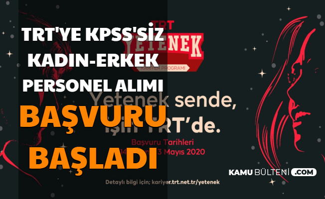 Trt Ye Kpss Siz Kadin Erkek Personel Alimi Iste Is Basvuru Formu 2020