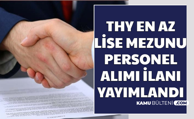 Turk Hava Yollari En Az Lise Mezunu Personel Alimi Yapiyor Iste Thy Is Basvuru Sayfasi 2020