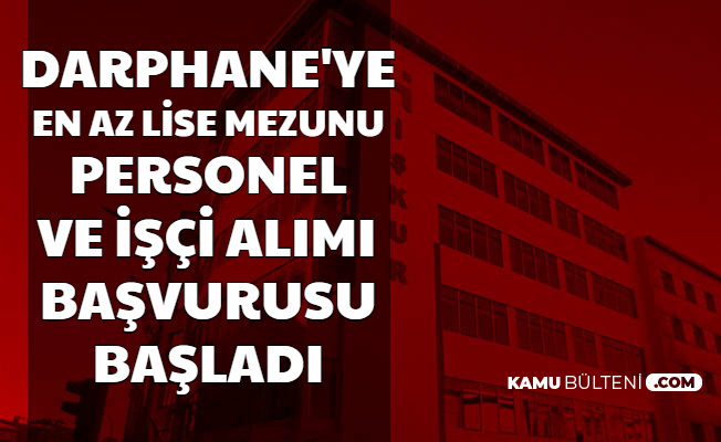 darphane ye para basma merkezi personel ve isci alimi yapilacak