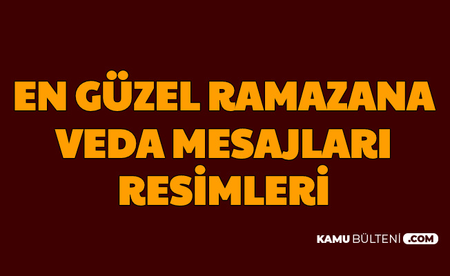 ramazana veda resimli mesajlari elveda