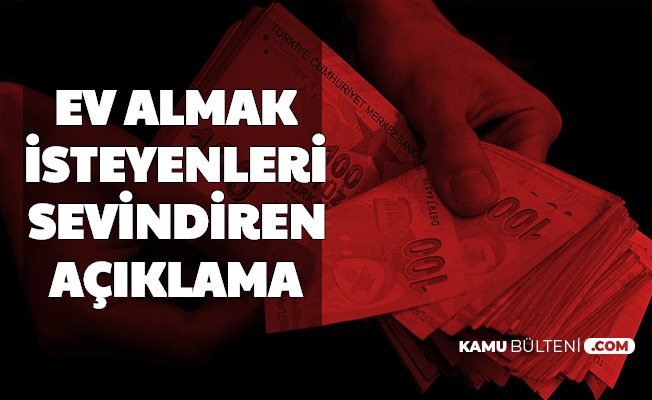 Ev Almak Isteyenlere Iyi Haber Konutta Yeni Kampanya Basliyor
