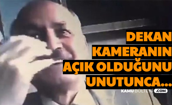 Kameranın Açık Olduğunu Unutan Dekana Bazı İsimlerden Destek Geldi-İşte O Anlar
