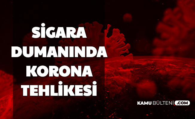 Koronanın Bulaşma Şekli: Sigara Dumanında Büyük Tehlike