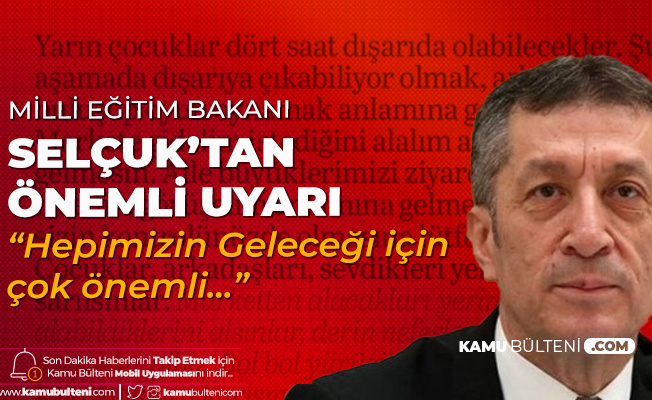 Milli Eğitim Bakanı Selçuk'tan Önemli Çağrı : Bu Hepimizin sağlığı, geleceği için çok önemli Milli Eğitim Bakanı Selçuk'tan Önemli Çağrı : Bu Hepimizin sağlığı, geleceği için çok önemli