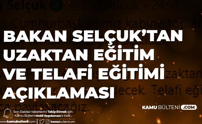 Bakan Selçuk'tan Eğitim Öğretim Sürecine İlişkin Yeni Açıklama! Uzaktan Eğitim ve Telafi Eğitimine Dair Detaylar Daha Sonra Açıklanacak Bakan Selçuk'tan Eğitim Öğretim Sürecine İlişkin Yeni Açıklama! Uzaktan Eğitim ve Telafi Eğitimine Dair Detaylar Daha Sonra Açıklanacak