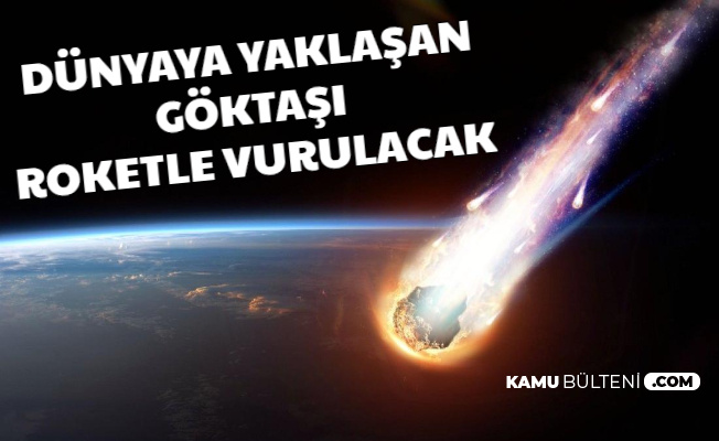 Nasa Dan Son Dakika Aciklamasi Dunyaya Yaklasan Goktasi Roketle Vurulacak