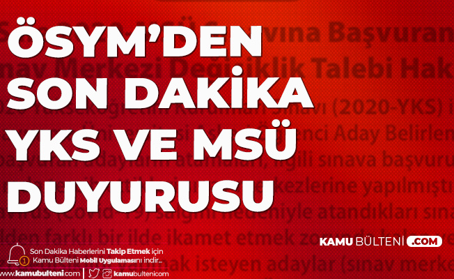 Osym Den Son Dakika 2020 Yks Ve 2020 Msu Duyurusu