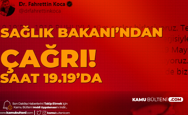 Sağlık Bakanı Fahrettin Koca'dan 19.19'da İstiklal Marşı Çağrısı! Sağlık Bakanı Fahrettin Koca'dan 19.19'da İstiklal Marşı Çağrısı!