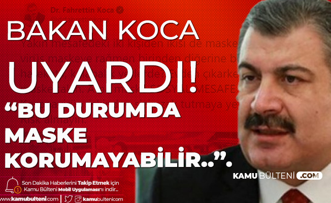 Sağlık Bakanı Fahrettin Koca: Sosyal Mesafe Olmazsa Maske Sizi Korumaz Sağlık Bakanı Fahrettin Koca: Sosyal Mesafe Olmazsa Maske Sizi Korumaz