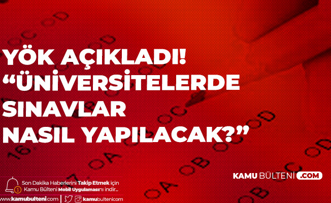 Üniversite Öğrencileri Dikkat! YÖK'ten Son Dakika Final Sınavı ve Diğer Sınavlarla İlgili Açıklama Üniversite Öğrencileri Dikkat! YÖK'ten Son Dakika Final Sınavı ve Diğer Sınavlarla İlgili Açıklama
