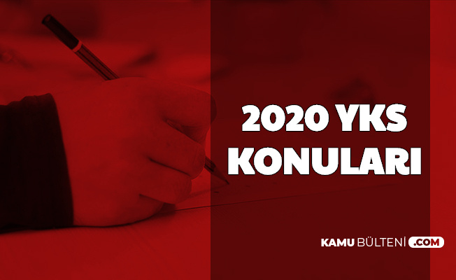 Yks 2020 Konulari Tyt Ayt Cikarilan Kaldirilan Konular Soru Dagilimi