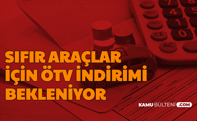 0,49 Faizli Taşıt Kredisi Sonrası ÖTV İndirimi Bekleniyor