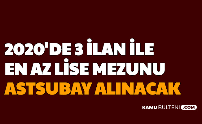 2020 de 3 ilan ile en az lise mezunu astsubay alimi yapilacak jandarma kkk msb