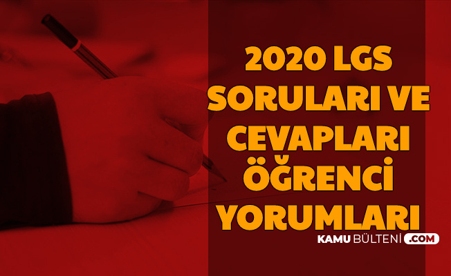 2020 LGS Soruları Cevapları ve Öğrenci Yorumları (Soru ...