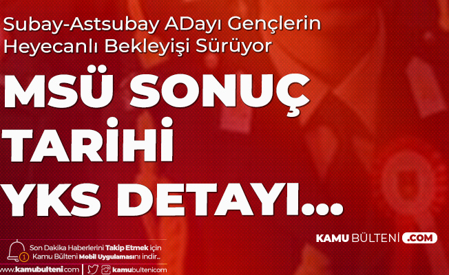 2020 Msu Sonuclari Icin Bekleyis Sona Eriyor Msu Sonuc Tarihi Ve Yks Detayi