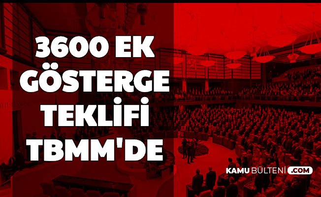 3600 Ek Gosterge Teklifi Tbmm Ye Geldi Ak Parti Den Son Dakika Aciklamasi