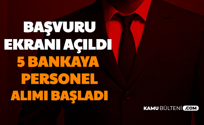 5 Bankaya En Az Lise Mezunu Personel Alimi Basvurusu Basladi
