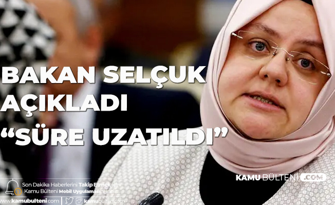 Aile, Çalışma ve Sosyal Hizmetler Bakanı Selçuk Açıkladı: Engelli Raporları Uzatıldı