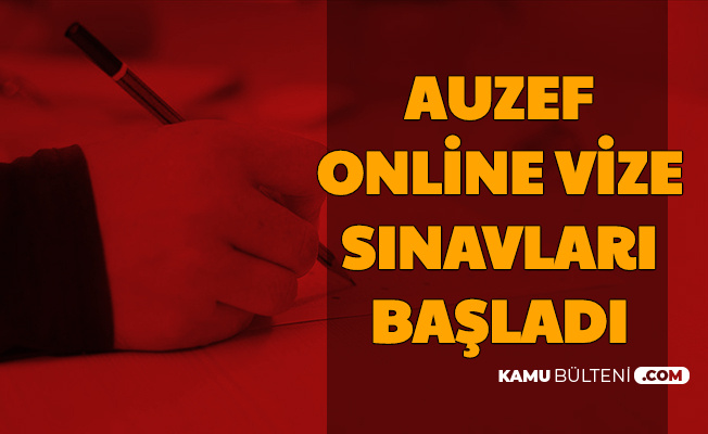 AUZEF Online Vize Sınavı Başladı-İşte Sınav Giriş Sistemi