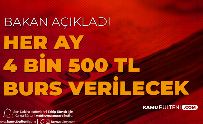 Bakan Varank Az Önce Açıkladı: Her Ay 4 Bin 500 TL Burs Verilecek Bakan Varank Az Önce Açıkladı: Her Ay 4 Bin 500 TL Burs Verilecek