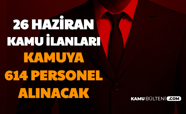 Bugunku Kamu Ilanlari Kamuya 614 Memur Personel Isci Alimi Yapilacak