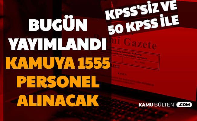 Bugunun Kamu Ilanlari Kpss Siz Ve 50 Kpss Ile 1555 Personel Alimi Memur Zabita Saglik Personeli Isci