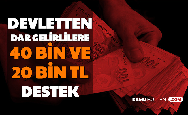 Devletten Dar Gelirliye 20 bin TL ve 40 Bin TL Ödeme Açıklaması: İşte Şartlar