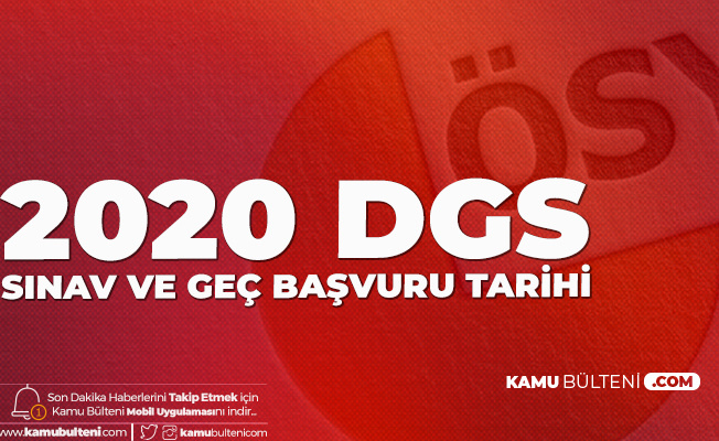 Dgs Basvurularini Yapamayanlar Icin Gec Basvuru Imkani 2020 Dgs Sinav Ve Gec Basvuru Tarihi