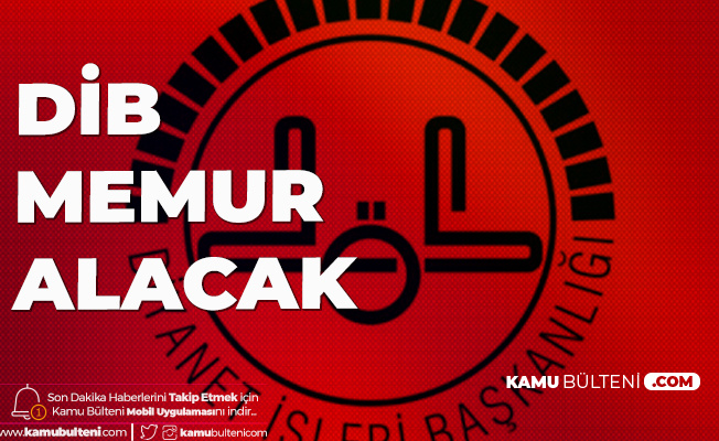 diyanet isleri baskanligi memur alimi basvurulari 15 haziran da son bulacak
