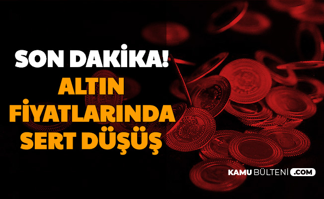Gram ve Çeyrek Altın Fiyatlarında Flaş Düşüş (Altın Neden Düşüyor?)