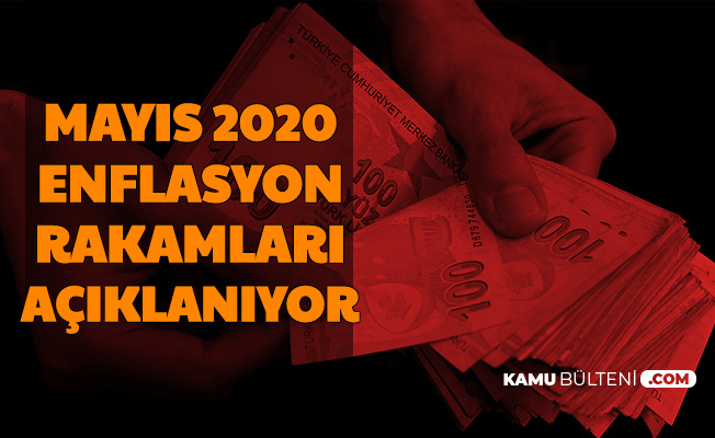 Enflasyon Farkı Netleşiyor: Mayıs 2020 Enflasyon Rakamları Açıklanıyor