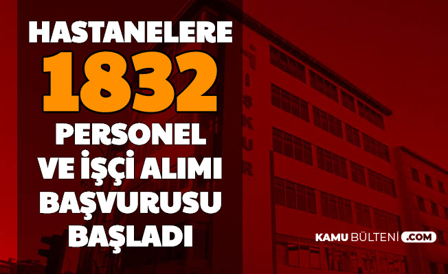 Hastanelere Sinavsiz 1832 Isci Ve Personel Alimi Basvurusu Basladi Iste 4 Adimda Iskur Dan Basvuru