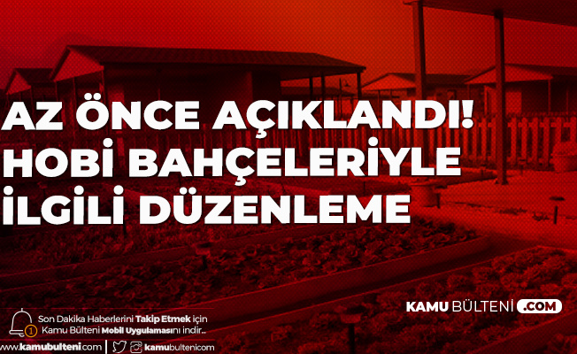Hobi Bahçeleri İle İlgili Düzenleme Geliyor ! Uyarı Geldi: Almayın... Hobi Bahçeleri İle İlgili Düzenleme Geliyor ! Uyarı Geldi: Almayın...