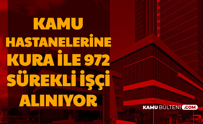 Kamu Hastanelerine İŞKUR'dan 972 İşçi Alımı Başladı (Hizmetli-Güvenlik Görevlisi-İşçi)