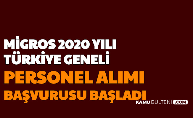 Migros 2020 Yili Turkiye Geneli Personel Alimi Ilanlari Yayimlandi Iste Is Basvuru Formu Sayfasi