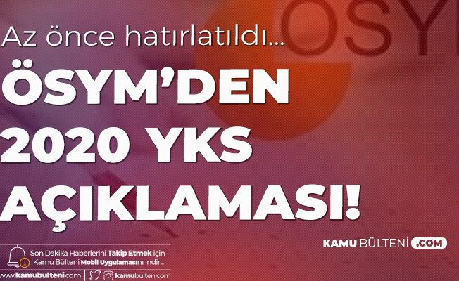 ÖSYM'den 2020 YKS Hatırlatması! Sınava Girecek Adaylar Dikkat ÖSYM'den 2020 YKS Hatırlatması! Sınava Girecek Adaylar Dikkat