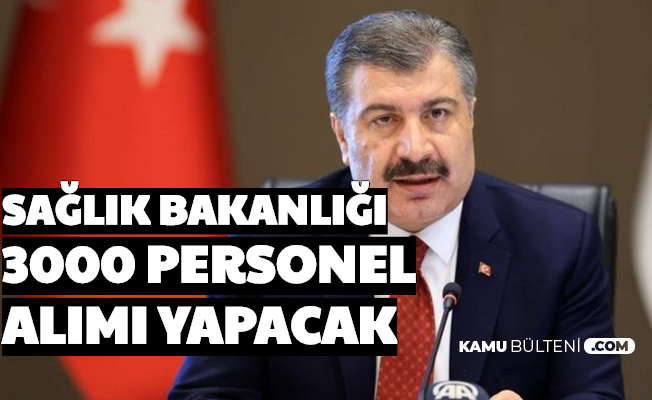 Son Dakika: Sağlık Bakanlığı 3 Bin Personel Alımı Yapacak