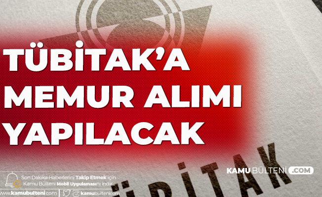 TÜBİTAK SAGE'ye Memur Alımı Yapılacak