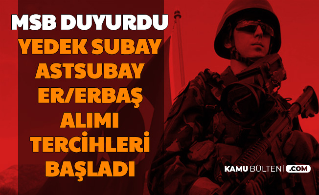 Yedek Subay Astsubay Ve Er Erbas Alimi Tercihleri Basladi
