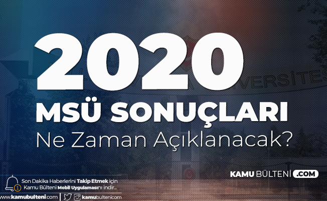 2020 Msu Sinav Sonuclari Icin Geri Sayim Sona Eriyor