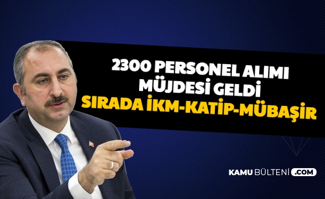 2300 Personel Alimi Mujdesi Geldi Sirada Cte Ikm Katip Mubasir Alimi Var