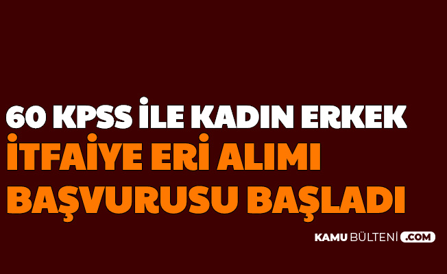 60 kpss kadin erkek 126 itfaiye eri alimi basvurusu basladi konya buyuksehir belediyesi