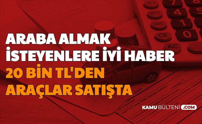 Ucuza Araba Almak Isteyenler 20 Bin Tl Den Araba Satisi Basladi Iste E Ihale Basvuru Sayfasi